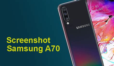 √ 3 Cara Screenshot Samsung A70 Lengkap Dan Mudah