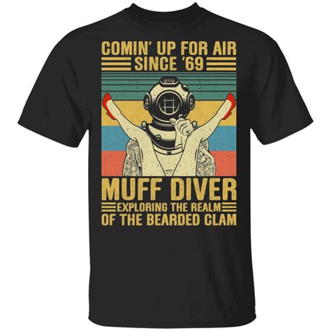 Muff Diver Shirt Comin Up For Air Since 69 Muff Diver T Shirt Cubebik