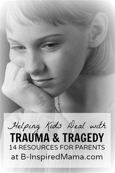 Helping Kids Deal With Trauma And Tragedy 14 Resources For