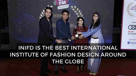 Inifd Is The Best International Institute Of Fashion Design Around The