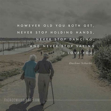 Always Fierce Marriage Growing Old Together Quotes Funny Marriage