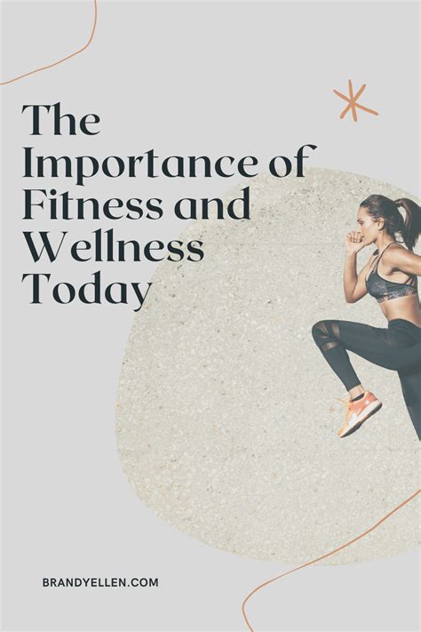 The Importance Of Fitness And Wellness Today Brandy Ellen Writes