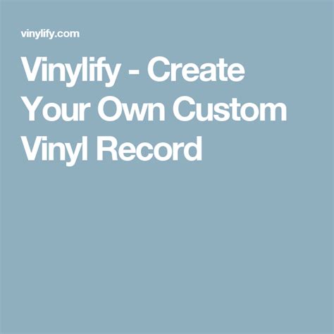 Order as little as one. Vinylify - Create Your Own Custom Vinyl Record | Custom vinyl, Vinyl records, Create yourself