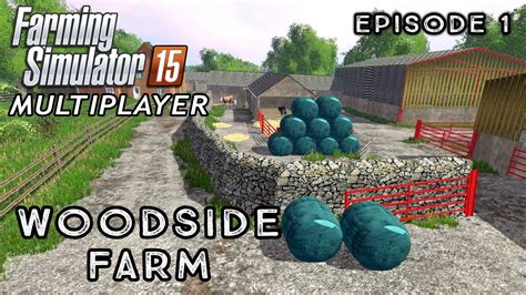 Multiplayer Farming Simulator 15 | WOODSIDE FARM | Episode 1 