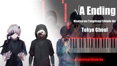 Tokyo Ghoul √a Ending Piano Cover Kisetsu Wa Tsugitsugi Shinde Iku