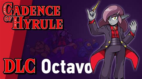 DLC Gratuit : Ode à Octavo | Cadence of Hyrule - YouTube