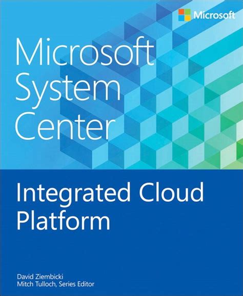 Microsoft System Center Integrated Cloud Platform Microsoft Press Store