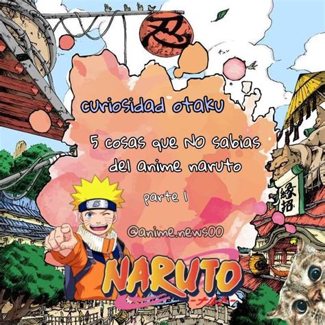 DATOS CURIOSOS DE NARUTO Anime Amino