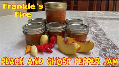 PEACH AND GHOST PEPPER JAM Could This Be One Of The Spiciest Fruit Preserves Ever Made YouTube