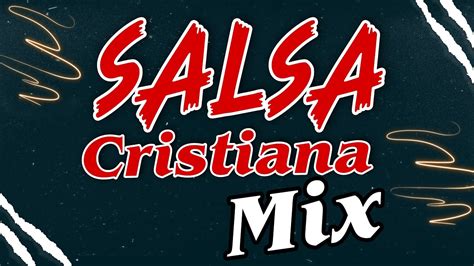 Salsa Cristiana Mix Con Sabor A Paz Y AlegrÍa 🎺🎹🥁 Salsa Cristiana