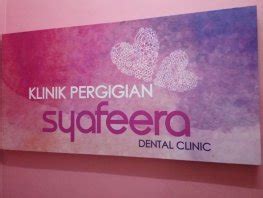 Klinik pergigian rohaya dental clinic is based kuala lumpur, malaysia. Klinik Pergigian Syafeera, Klinik Pergigian in Cheras