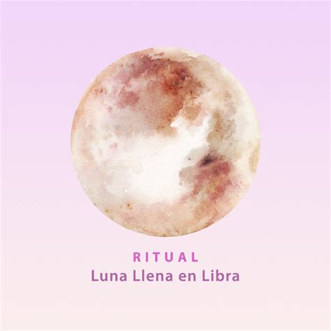 Ritual Luna Llena En Libra 28 Marzo 2021 Rituallavela