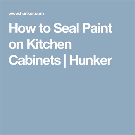 Milk paint is a beautiful paint trend for furniture that is easy to use. How to Seal Paint on Kitchen Cabinets | Kitchen cabinets ...