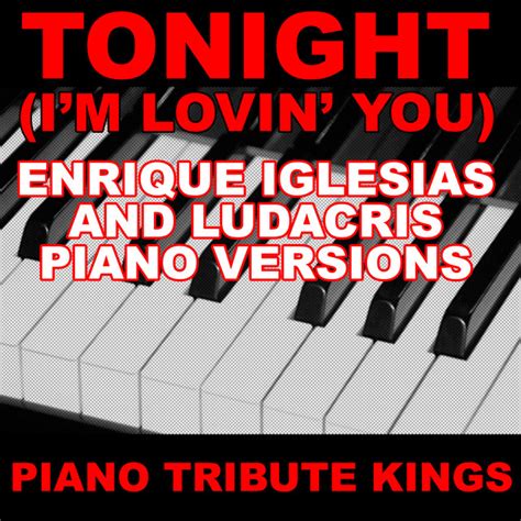 Tonight Im Lovin You Enrique Iglesias And Ludacris Piano Versions