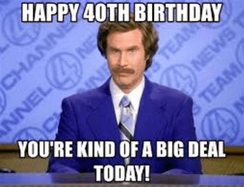 Funny Happy 40th Birthday Memes Happy Birthday Memes