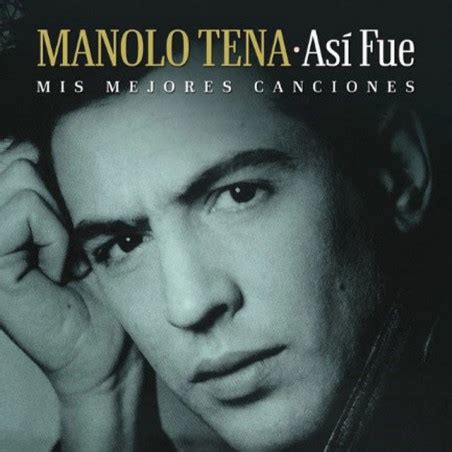 Manolo Tena AsÍ Fue Mis Mejores Canciones cd