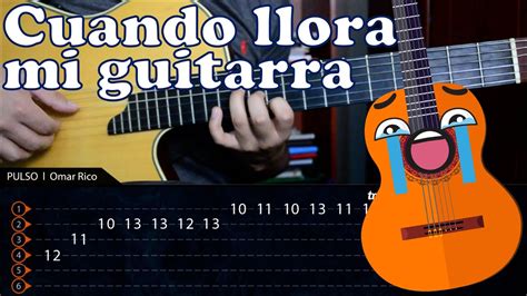 Cuando Llora Mi Guitarra Guitarra Criolla Tabs Tutorial Cover