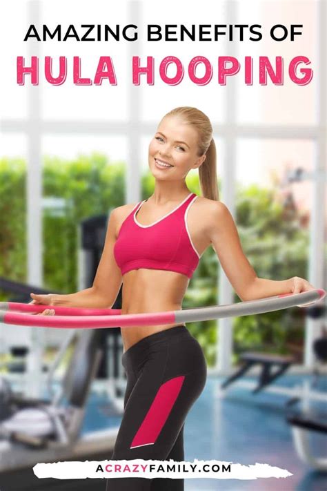 Amazing Benefits Of Hula Hooping Why You Should Start Hooping For Fitness