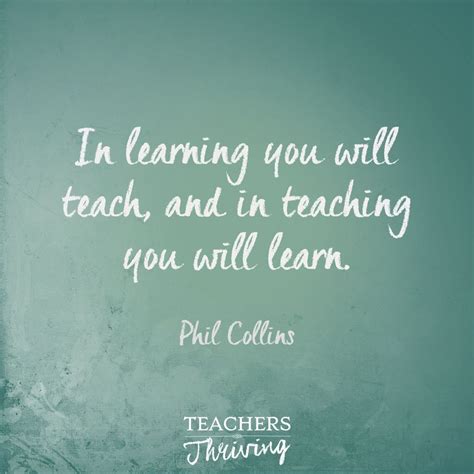 In Learning You Will Teach And In Teaching You Will Learn Phil