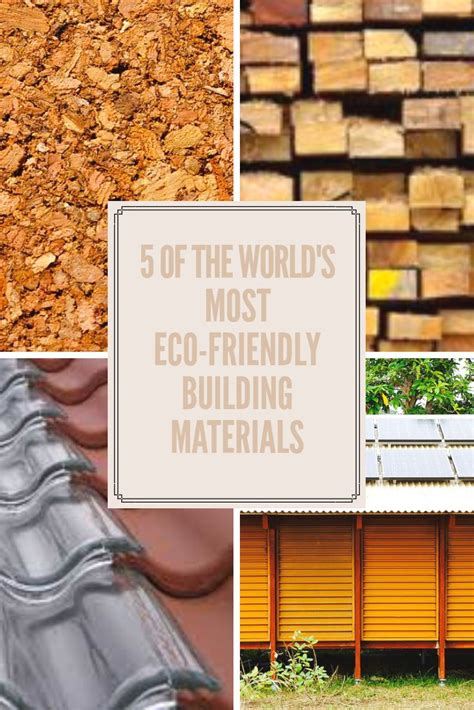 5 Of The World S Most Eco Friendly Building Materials Eco Friendly