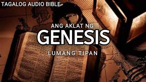 Aklat Ng Genesis Lumang Tipan Tagalog Audio Bible Old Testament