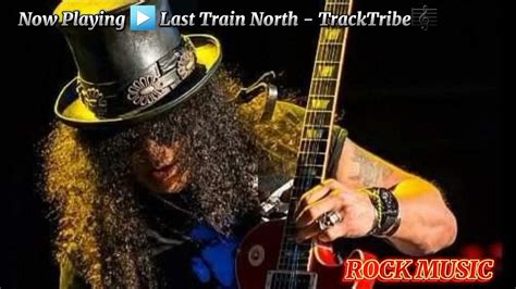 Last Train North Tracktribe Rock Music 🎼 Youtube