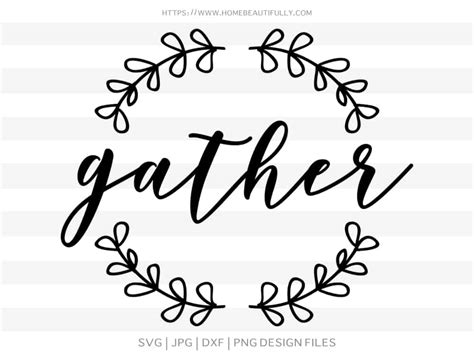 Free svg images for crafters. Gather Cut File | Home Beautifully