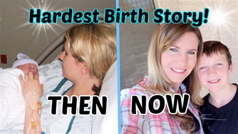 Hardest Birth Story Then And Now Max Youtube