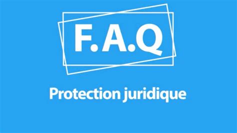 QuestionsrÉponses Pour Mieux Comprendre La Protection Juridique — Ufa