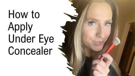 How To Apply Under Eye Concealer Youtube
