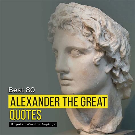 Best 80 Alexander The Great Quotes Popular Warrior Sayings