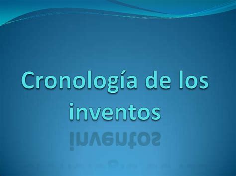 Cronologia De Inventos Y Descubrimientos Megapost Ciencia Y