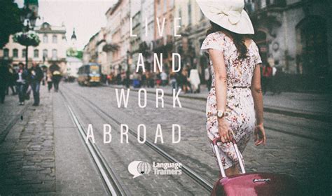 Ways To Know Youre Ready To Live Work Abroad Language Trainers UK Blog