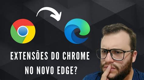 Como Usar ExtensÕes Do Chrome No Novo Microsoft Edge Como Instalar
