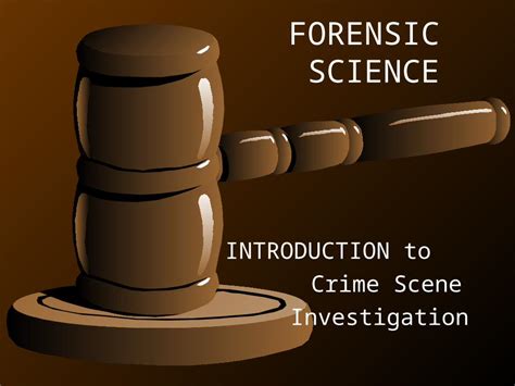 PPT FORENSIC SCIENCE INTRODUCTION To Crime Scene Investigation