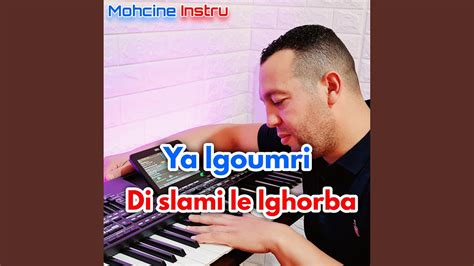 Ya Lgoumri Di Slami Le Lghorba YouTube