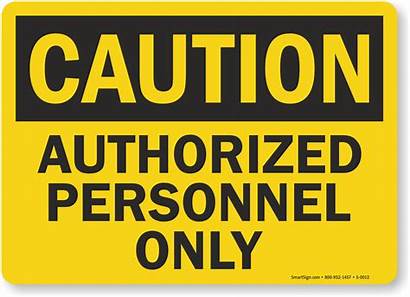 Authorized Personnel Sign Caution Signs Safety Mysafetysign