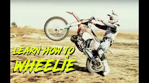 A wheelie is riding on just one wheel, normally the rear wheel. Learn To Wheelie A Dirt Bike (How to wheelie) - YouTube