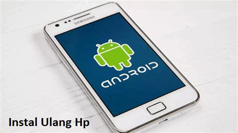 Tutorial cara reset/rebot/instal ulang hp samsung a51 sampai tuntas100%подробнее. Cara Instal Ulang Hp Android Semua Merk (Berhasil ...