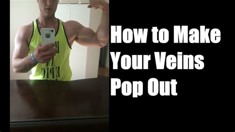 How To Make Your Veins Pop Out Youtube