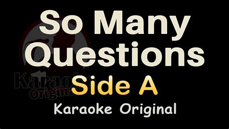 So Many Questions Karaoke Side A So Many Questions Karaoke Original