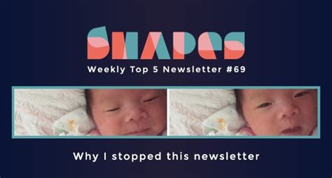 Weekly Top 5 69 The Last Newsletter For Now