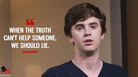 When The Truth Cant Help Someone We Should Lie Magicalquote Doctor Quotes The Good