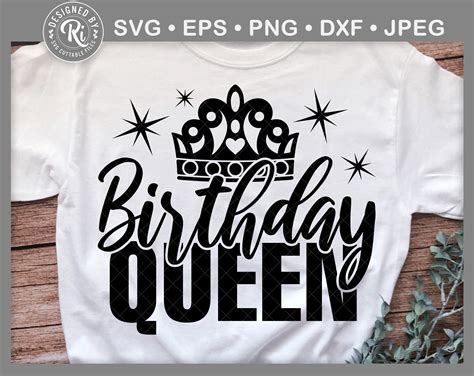 Birthday Queen Svg Birthday Shirt Svg Birthday Queen Svg For Etsy