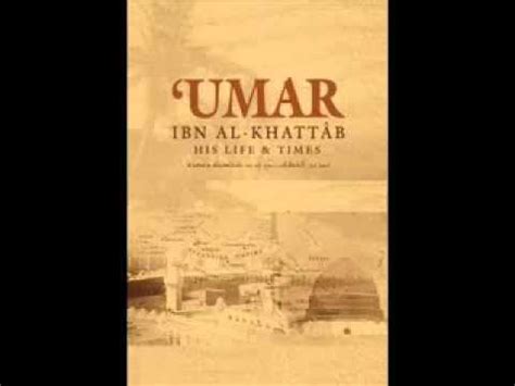 The history of all nations put together does not contain even a part. 02 Seerat Umar Ibn Al Khattab {R A} The Biography of Umar ...
