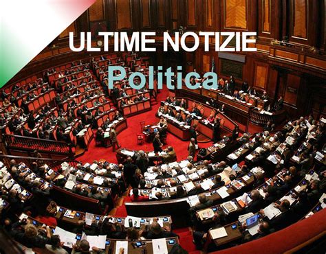 Ultime notizie di politica - Italia Mia