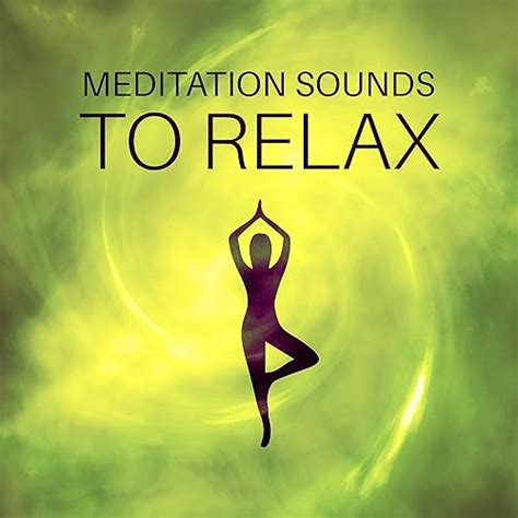 Meditation Sounds To Relax Soothing New Age Songs Meditation And Relaxation Inner Journey