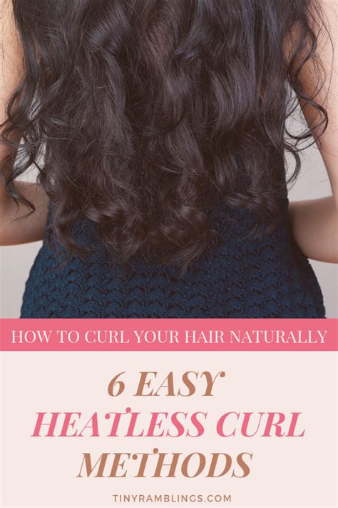 How To Curl Your Hair Naturally Without Heat Tiny Ramblings How To