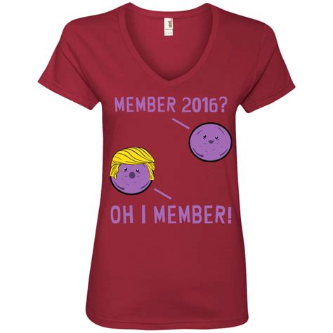 Member 2016 Oh I Member Trump Member Berries Ladies V Neck T Shirt