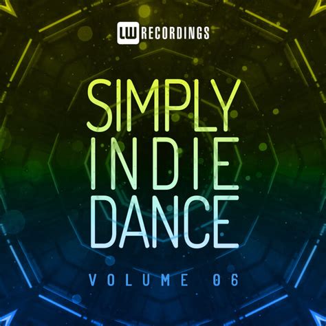 Various Simply Indie Dance Vol 06 At Juno Download